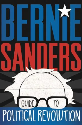خرید و دانلود نسخه کامل کتاب Bernie Sanders Guide to Political Revolution_68e9317ae9449.jpeg خرید و دانلود نسخه کامل کتاب Bernie Sanders Guide to Political Revolution