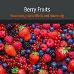 خرید و دانلود نسخه کامل کتاب 
Berry Fruits: Bioactives, Health Effects and Processing