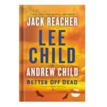خرید و دانلود نسخه کامل کتاب Better Off Dead by Lee Child Andrew Child