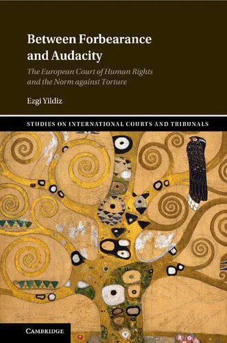 خرید و دانلود نسخه کامل کتاب Between Forbearance And Audacity: The European Court Of Human Rights And The Norm Against Torture_68f671ba8188d.jpeg خرید و دانلود نسخه کامل کتاب Between Forbearance And Audacity: The European Court Of Human Rights And The Norm Against Torture