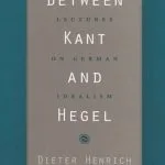 خرید و دانلود نسخه کامل کتاب Between Kant and Hegel: Lectures on German Idealism