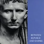 خرید و دانلود نسخه کامل کتاب Between Republic and Empire: Interpretations of Augustus and His Principate