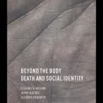 خرید و دانلود نسخه کامل کتاب Beyond the Body: Death and Social Identity