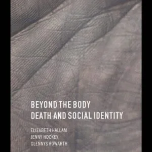 خرید و دانلود نسخه کامل کتاب Beyond the Body: Death and Social Identity