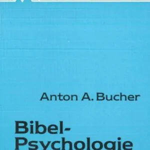 خرید و دانلود نسخه کامل کتاب Bibel-Psychologie. Psychologische Zugänge zu biblischen Texten