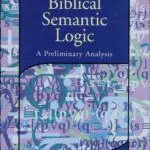 خرید و دانلود نسخه کامل کتاب Biblical Semantic Logic: A Preliminary Analysis