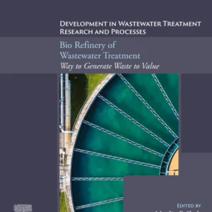 خرید و دانلود نسخه کامل کتاب 
Bio Refinery of Wastewater Treatment: Way to Generate Waste to Value