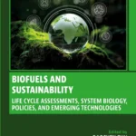 خرید و دانلود نسخه کامل کتاب 
Biofuels and Sustainability: Life Cycle Assessments, System Biology, Policies, and Emerging Technologies
