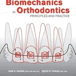 خرید و دانلود نسخه کامل کتاب Biomechanics in Orthodontics: Principles and Practice
