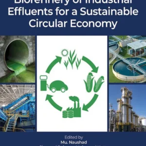 خرید و دانلود نسخه کامل کتاب 
Biorefinery of Industrial Effluents for a Sustainable Circular Economy