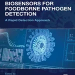 خرید و دانلود نسخه کامل کتاب 
Biosensors for Foodborne Pathogen Detection: A Rapid Detection Approach سورنا بوک