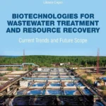 خرید و دانلود نسخه کامل کتاب 
Biotechnologies for Wastewater Treatment and Resource Recovery: Current Trends and Future Scope