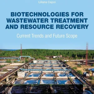 خرید و دانلود نسخه کامل کتاب 
Biotechnologies for Wastewater Treatment and Resource Recovery: Current Trends and Future Scope