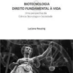 خرید و دانلود نسخه کامل کتاب Biotecnologia & Direito Fundamental à Vida