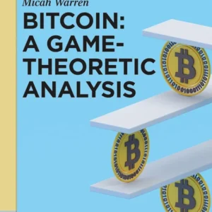 خرید و دانلود نسخه کامل کتاب 
Bitcoin: A Game-Theoretic Analysis