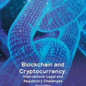 خرید و دانلود نسخه کامل کتاب Blockchain and Cryptocurrency: International Legal and Regulatory Challenges