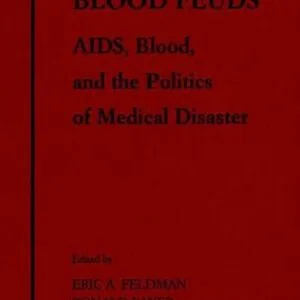 خرید و دانلود نسخه کامل کتاب Blood Feuds: Aids, Blood, and the Politics of Medical Disaster