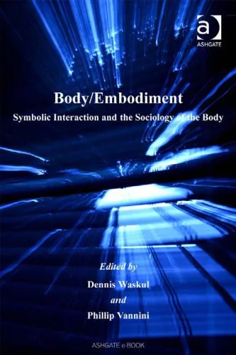 خرید و دانلود نسخه کامل کتاب Body Embodiment: Symbolic Interaction and the Sociology of the Body_68f91ab993b01.jpeg خرید و دانلود نسخه کامل کتاب Body Embodiment: Symbolic Interaction and the Sociology of the Body