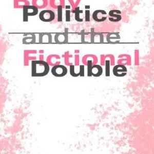 خرید و دانلود نسخه کامل کتاب Body Politics and the Fictional Double
