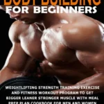 خرید و دانلود نسخه کامل کتاب 
Bodybuilding For Beginners