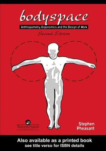 خرید و دانلود نسخه کامل کتاب Bodyspace: Anthropometry, Ergonomics and the Design of the Work, Second Edition_68cb225730127.jpeg خرید و دانلود نسخه کامل کتاب Bodyspace: Anthropometry, Ergonomics and the Design of the Work, Second Edition