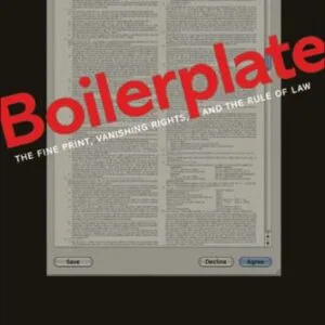 خرید و دانلود نسخه کامل کتاب Boilerplate – The Fine Print, Vanishing Rights, and the Rule of Law