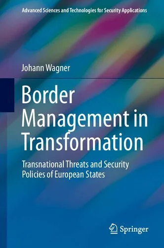 خرید و دانلود نسخه کامل کتاب Border Management in Transformation: Transnational Threats and Security Policies of European States_68e4ee366df60.jpeg خرید و دانلود نسخه کامل کتاب Border Management in Transformation: Transnational Threats and Security Policies of European States