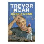 خرید و دانلود نسخه کامل کتاب Born a Crime Stories from a South African Childhood by Trevor Noah