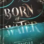 خرید و دانلود نسخه کامل کتاب Born of Water: A Mermaid Fantasy and Elemental Origins Novel (The Elemental Origins Series Book 1) by A.L. Knorr PDF