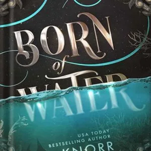 خرید و دانلود نسخه کامل کتاب Born of Water: A Mermaid Fantasy and Elemental Origins Novel (The Elemental Origins Series Book 1) by A.L. Knorr PDF