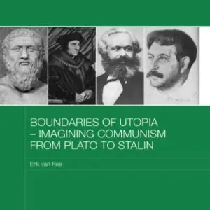 خرید و دانلود نسخه کامل کتاب Boundaries of Utopia – Imagining Communism from Plato to Stalin