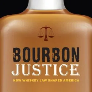 خرید و دانلود نسخه کامل کتاب Bourbon Justice: How Whiskey Law Shaped America
