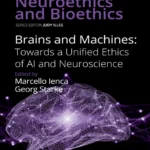 خرید و دانلود نسخه کامل کتاب 
Brains and Machines: Towards a unified Ethics of AI and Neuroscience (Volume 7) سورنا بوک