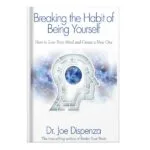 خرید و دانلود نسخه کامل کتاب Breaking The Habit of Being Yourself How to Lose Your Mind and Create a New One by Joe Dispenza Dr