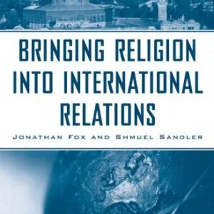 خرید و دانلود نسخه کامل کتاب Bringing Religion into International Relations (Culture and Religion in International Relations)