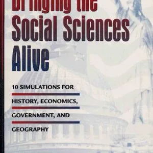 خرید و دانلود نسخه کامل کتاب Bringing the Social Sciences Alive: 10 Simulations for History, Economics, Government, and Geography
