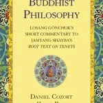 خرید و دانلود نسخه کامل کتاب Buddhist Philosophy: Losang Gonchok’s Short Commentary to Jamyang Shayba’s Root Text on Tenets