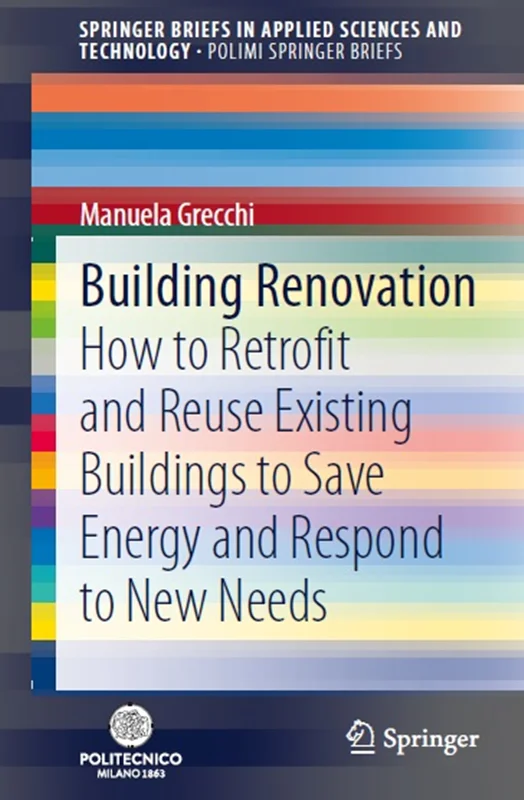 خرید و دانلود نسخه کامل کتاب
Building Renovation: How to Retrofit and Reuse Existing Buildings to Save Energy and Respond to New Needs_6a5f92abe3f73.webp خرید و دانلود نسخه کامل کتاب
Building Renovation: How to Retrofit and Reuse Existing Buildings to Save Energy and Respond to New Needs - تصویر 1