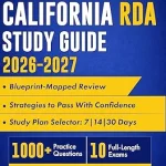 خرید و دانلود نسخه کامل کتاب California RDA Study Guide 2026–2027: Blueprint-Mapped Review with Study Plans, 1,000+ Practice Questions, 10 Full-Length Exams, Detailed Answers and Strategies to Pass the California Registered ...