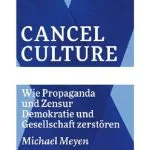 خرید و دانلود نسخه کامل کتاب Cancel Culture – Wie Propaganda und Zensur Demokratie und Gesellschaft zerstören