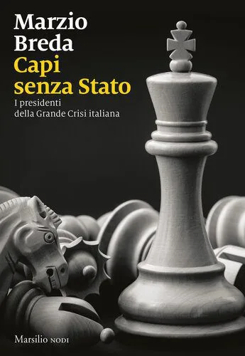 خرید و دانلود نسخه کامل کتاب Capi senza Stato. I presidenti della grande crisi italiana_68ec2a284b7ff.jpeg خرید و دانلود نسخه کامل کتاب Capi senza Stato. I presidenti della grande crisi italiana