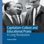 خرید و دانلود نسخه کامل کتاب Capitalism-Culture and Educational Praxis: A Long Revolution