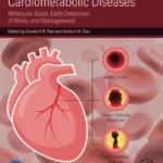 خرید و دانلود نسخه کامل کتاب 
Cardiometabolic Diseases: Molecular Basis, Early Detection of Risks, and Management