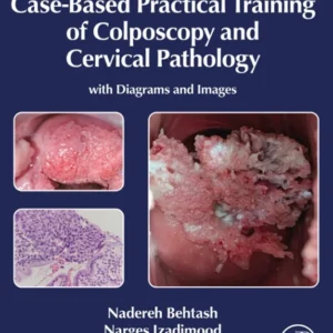 خرید و دانلود نسخه کامل کتاب 
Case-Based Practical Training of Colposcopy and Cervical Pathology: With Diagrams and Images سورنا بوک