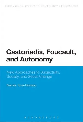 خرید و دانلود نسخه کامل کتاب Castoriadis, Foucault, and Autonomy: New Approaches to Subjectivity, Society, and Social Change_68feee8c6da65.jpeg خرید و دانلود نسخه کامل کتاب Castoriadis, Foucault, and Autonomy: New Approaches to Subjectivity, Society, and Social Change