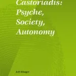خرید و دانلود نسخه کامل کتاب Castoriadis: Psyche, Society, Autonomy
