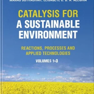 خرید و دانلود نسخه کامل کتاب 
Catalysis for a Sustainable Environment: Reactions, Processes and Applied Technologies, 3 Volume Set سورنا بوک