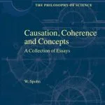 خرید و دانلود نسخه کامل کتاب Causation, Coherence and Concepts: A Collection of Essays