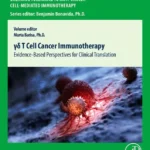 خرید و دانلود نسخه کامل کتاب 
γδ T Cell Cancer Immunotherapy: Evidence-Based Perspectives for Clinical Translation