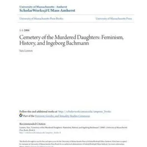 خرید و دانلود نسخه کامل کتاب Cemetery of the Murdered Daughters: Feminism, History, and Ingeborg Bachmann